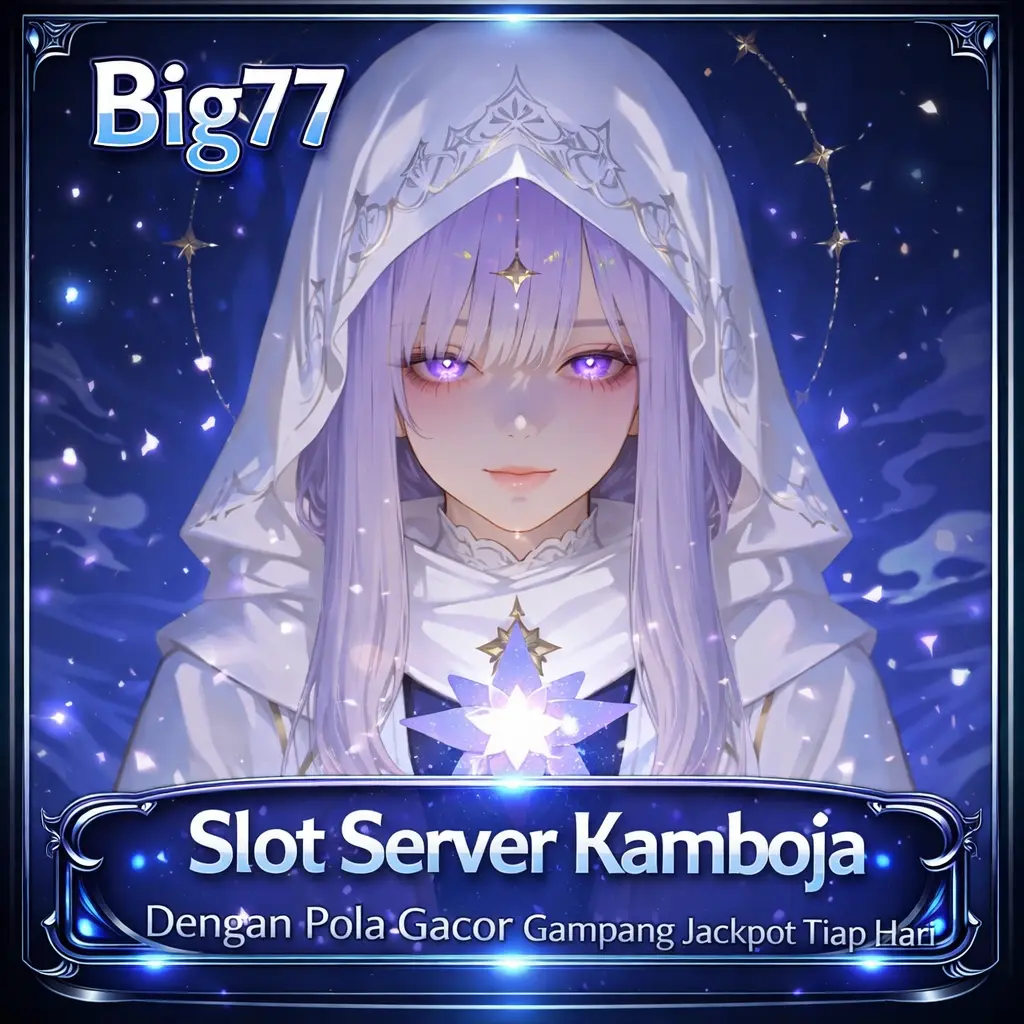 Big77 - Lapak Situs Slot Server Kamboja Pola Gacor Gampang Jackpot Tiap Hari